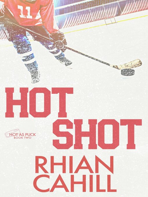Title details for Hot Shot by Rhian Cahill - Available